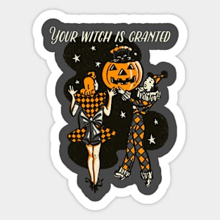 Your Witch is Granted Sticker